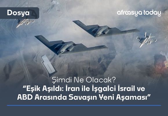 Şimdi Ne Olacak ?  “Eşik Aşıldı: İran ile İşgalci İsrail ve ABD Arasında Savaşın Yeni Aşaması”