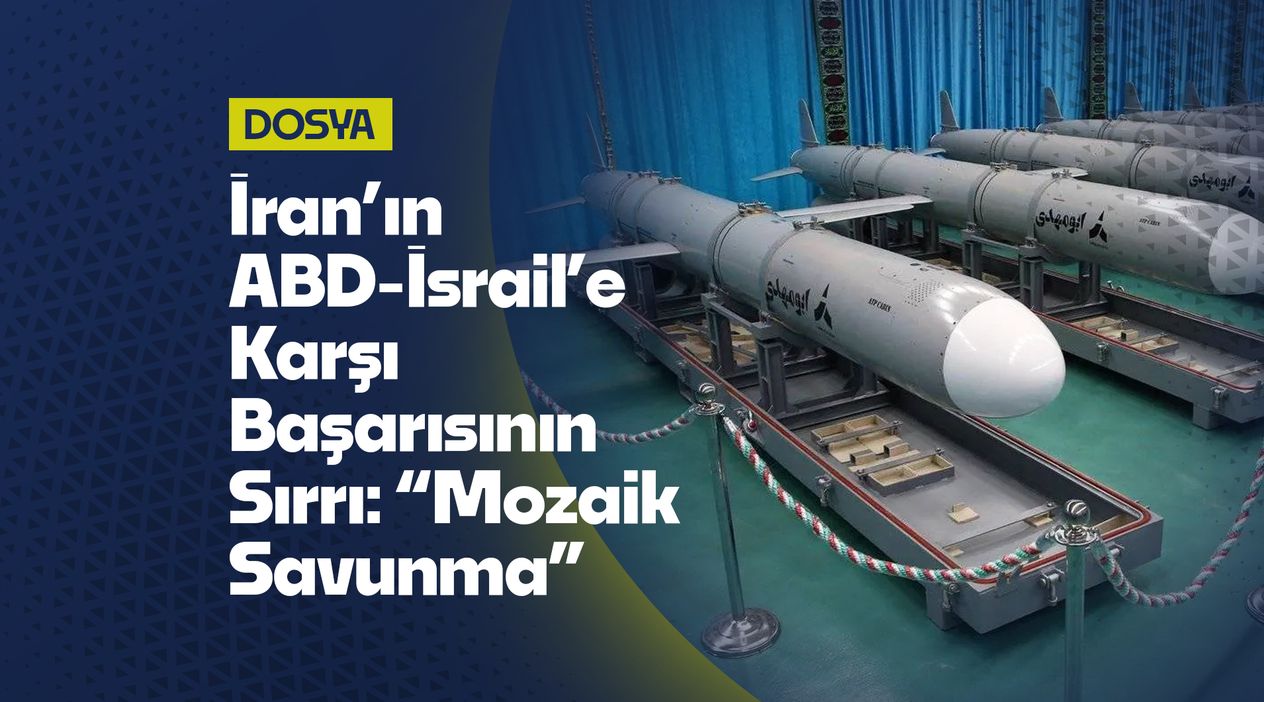 İran’ın ABD-İsrail’e Karşı Başarısının Sırrı: “Mozaik Savunma”