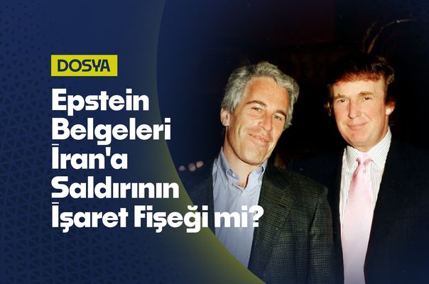 Dünya Savaşa mı Zorlanıyor: Epstein Belgeleri İran'a Saldırının İşaret Fişeği mi?