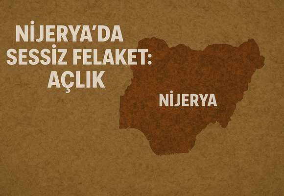 Nijerya’da Sessiz Felaket: Açlık