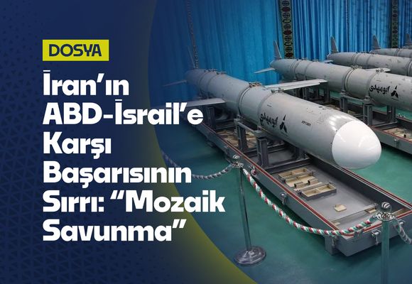 İran’ın ABD-İsrail’e Karşı Başarısının Sırrı: “Mozaik Savunma”