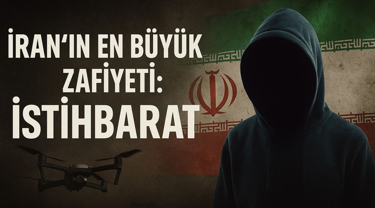 İran’ın En Büyük Zafiyeti: İstihbarat