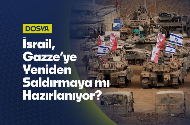 İsrail, Gazze’ye Yeniden Saldırmaya mı Hazırlanıyor?