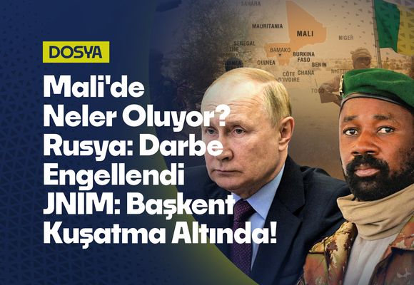 Mali'de Neler Oluyor? Rusya Darbeyi Engellediğini Açıklarken, JNIM Başkenti Kuşattığını Duyurdu