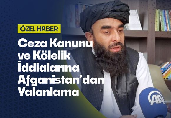 Afganistan'daki 'Kölelik' ve 'Sınıflandırma' Kanununa Taliban'dan Yalanlama!