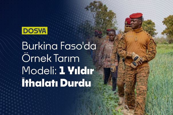 Ibrahim Traore'den Örnek Tarım Modeli: Burkina Faso'da 1 Yıldır İthalatı Durdu