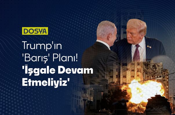 Trump'ın Gazze "Barış" Planı: Barış mı Boyunduruk mu?