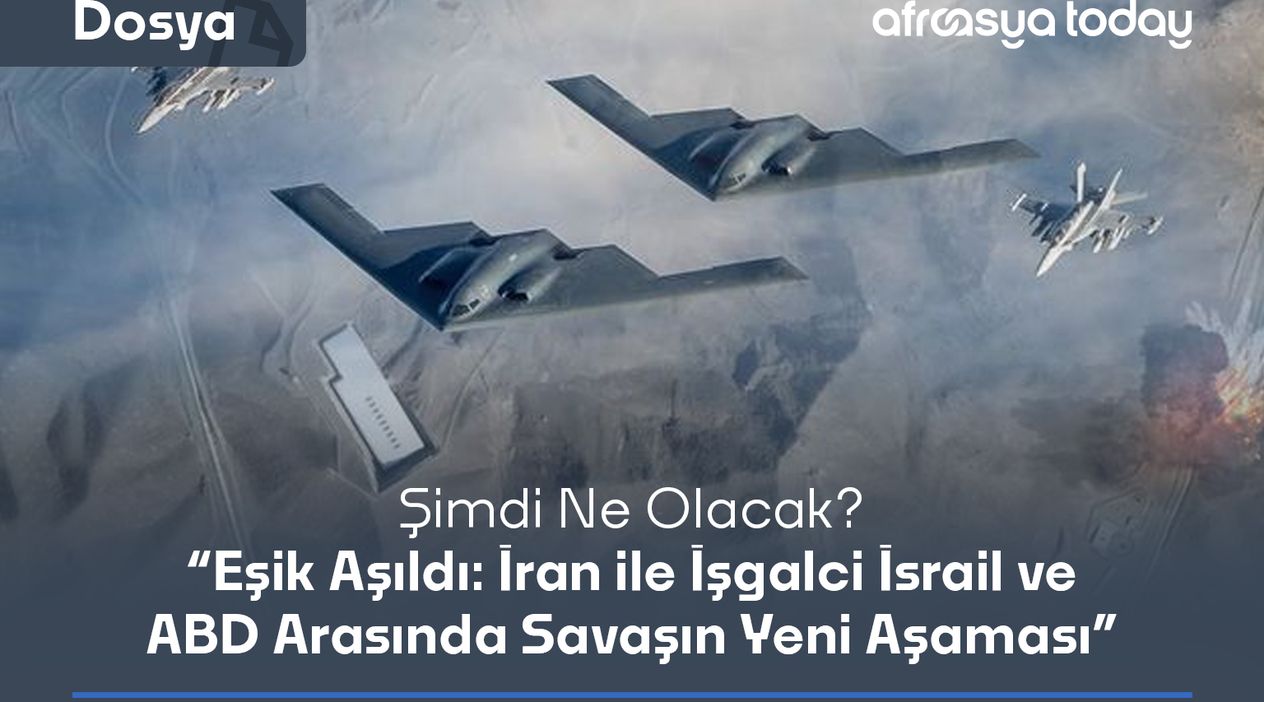 Şimdi Ne Olacak ?  “Eşik Aşıldı: İran ile İşgalci İsrail ve ABD Arasında Savaşın Yeni Aşaması”