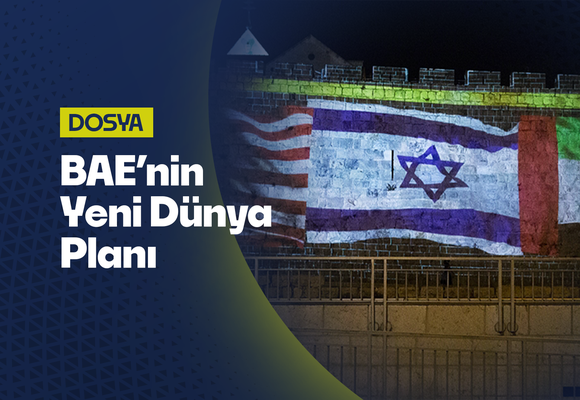 Yüz Binlerce İnsan Niye Öldü? BAE'nin Yeni Dünya Planı