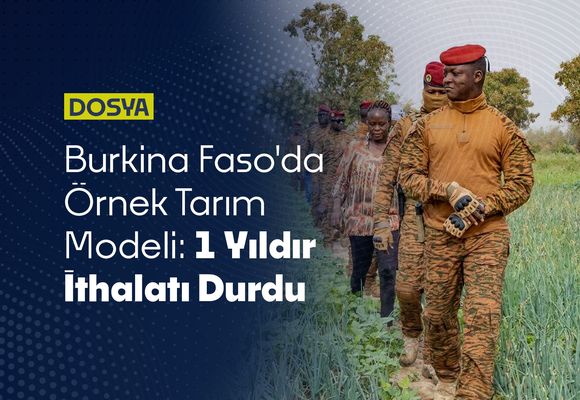Ibrahim Traore'den Örnek Tarım Modeli: Burkina Faso'da 1 Yıldır İthalatı Durdu