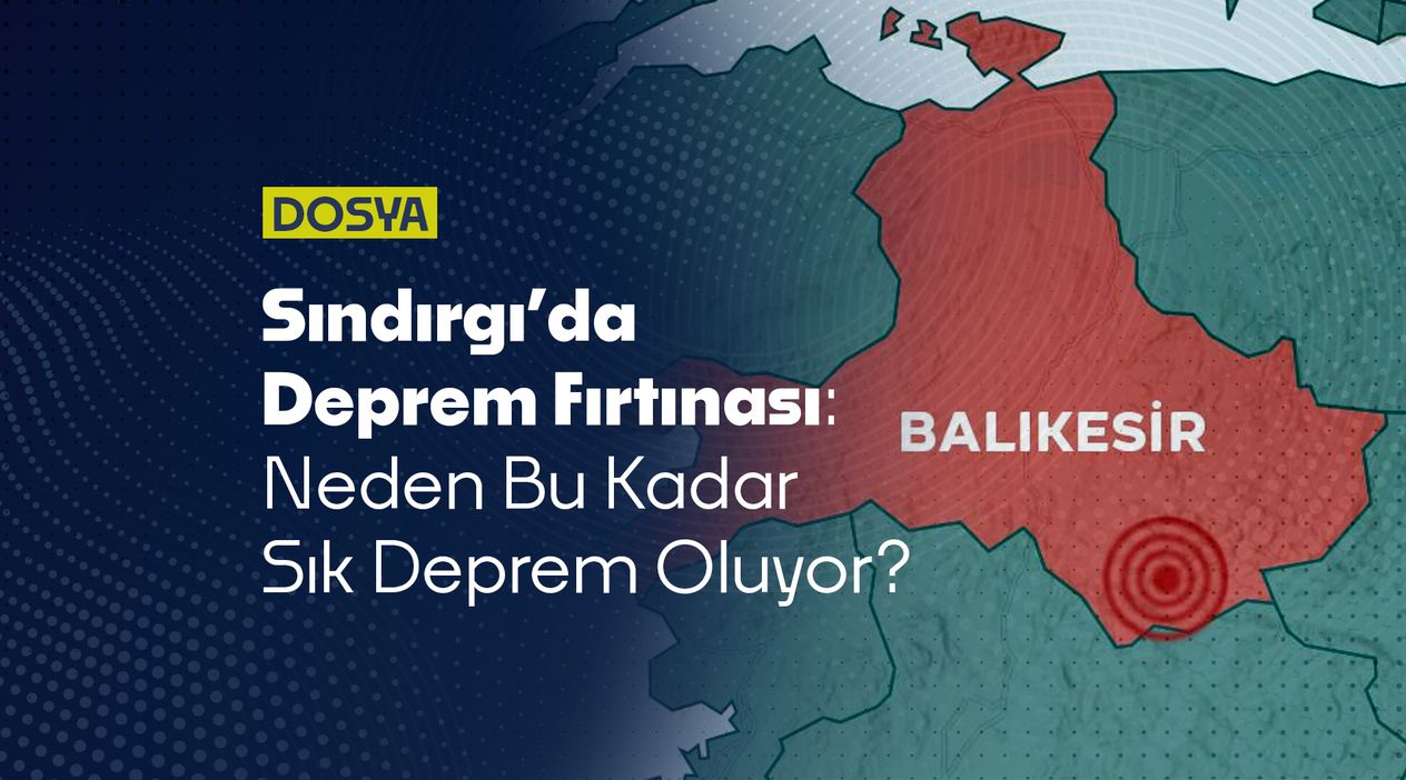 Sındırgı’da Deprem Fırtınası: Neden Bu Kadar Sık Deprem Oluyor?