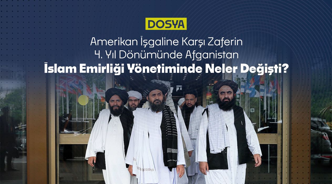 Amerikan İşgaline Karşı Zaferin 4. Yıl Dönümünde Afganistan: İslam Emirliği Yönetiminde Neler Değişti?