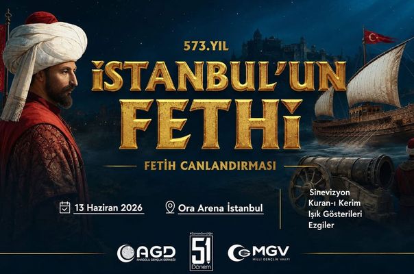 AGD-MGV, İstanbul’un Fethi’nin 573. Yılını Büyük Bir Programla Anacak