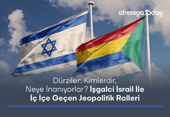 Dürziler: Kimlerdir, Neye İnanıyorlar? İşgalci İsrail ile İç İçe Geçen Jeopolitik Rolleri