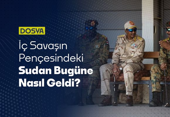 İç Savaşın Pençesindeki Sudan Bugüne Nasıl Geldi?