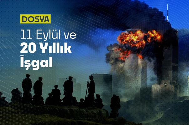 11 Eylül ve 20 Yıllık İşgal