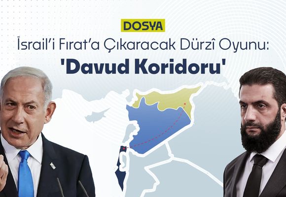 İsrail’i Fırat’a Çıkaracak Dürzî Oyunu: 'Davud Koridoru'